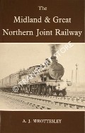 Book cover of The Midland & Great Northern Joint Railway  by WROTTESLEY, A.J. 